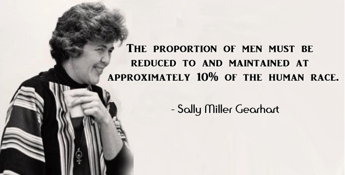 Sally Miller Gearhart, quote, misandry, feminism